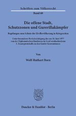 ISBN 9783428041121: Die offene Stadt, Schutzzonen und Guerillakämpfer. Regelungen zum Schutz der Zivilbevölkerung in Kriegszeiten. Unter Besonderer Berücksichtigung des Am 10. Juni 1977 Von der Diplomatischen Konferenz in Genf Verabschiedeten I. Zusatzprotokolls zu den Genfe