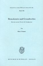 ISBN 9783428047123: Demokratie und Grundrechte. - Elemente zu einer Theorie des Grundgesetzes.