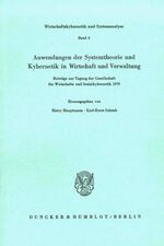 ISBN 9783428047246: Anwendungen der Systemtheorie und Kybernetik in Wirtschaft und Verwaltung. - Beiträge zur Tagung der Gesellschaft für Wirtschafts- und Sozialkybernetik 1979.