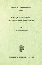 ISBN 9783428047857: Beiträge zur Geschichte des preußischen Rechtsstaates.