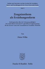 ISBN 9783428047963: Zeugnisreform als Erziehungsreform. - Rechtsgutachten über die Verfassungsmäßigkeit der in den Jahren 1976 und 1977 getroffenen Zeugnisregelung für die Klassen 1 und 2 der Grundschule in Nordrhein-Westfalen.