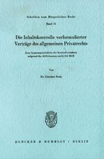 ISBN 9783428051953: Die Inhaltskontrolle vorformulierter Verträge des allgemeinen Privatrechts. - Zum Spannungsverhältnis der Kontrollverfahren aufgrund des AGB-Gesetzes und § 242 BGB.