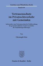 ISBN 9783428053261: Vertrauensschutz im Privatrechtsverkehr mit Gemeinden. - Insbesondere zum Vertrauensschutz bei Nichtbeachtung der gemeinderechtlichen Sondervorschriften für Verpflichtungserklärungen.