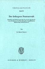 ISBN 9783428053537: Der befangene Staatsanwalt. – Ausschluß und Ablehnung de lege lata und de lege ferenda, sowie Rechtsfolgen der Mitwirkung des disqualifizierten Staatsanwalts im Strafverfahren.