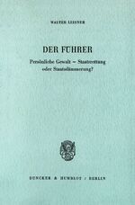 ISBN 9783428054121: Der Führer. - Persönliche Gewalt - Staatsrettung oder Staatsdämmerung?