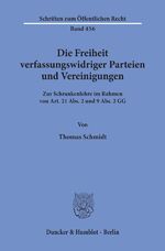 ISBN 9783428054671: Die Freiheit verfassungswidriger Parteien und Vereinigungen. | Zur Schrankenlehre im Rahmen von Art. 21 Abs. 2 und 9 Abs. 2 GG. | Thomas Schmidt | Taschenbuch | Schriften zum Öffentlichen Recht | 1983