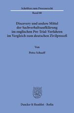 ISBN 9783428054916: Discovery und andere Mittel der Sachverhaltsaufklärung im englischen Pre-Trial-Verfahren im Vergleich zum deutschen Zivilprozeß.