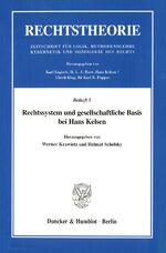 ISBN 9783428057221: Rechtssystem und gesellschaftliche Basis bei Hans Kelsen.