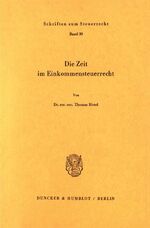 ISBN 9783428059041: Die Zeit im Einkommensteuerrecht.