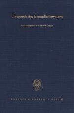 ISBN 9783428060825: Ökonomie des Gesundheitswesens. - Jahrestagung des Vereins für Socialpolitik in Saarbrücken 1985.