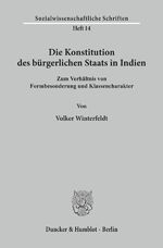 ISBN 9783428061716: Die Konstitution des bürgerlichen Staats in Indien. - Zum Verhältnis von Formbesonderung und Klassencharakter.