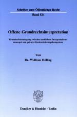 Wolfram (Dr.) Höfling: Offene Grundrecht Wolfram (Dr.) Höfling: Offene Grundrecht
