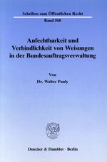 ISBN 9783428067350: Anfechtbarkeit und Verbindlichkeit von Weisungen in der Bundesauftragsverwaltung.