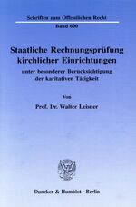 ISBN 9783428070961: Staatliche Rechnungsprüfung kirchlicher Einrichtungen, - unter besonderer Berücksichtigung der karitativen Tätigkeit.