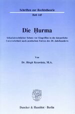 ISBN 9783428071593: Die Ḥurma. - Schariatrechtlicher Schutz vor Eingriffen in die körperliche Unversehrtheit nach arabischen Fatwas des 20. Jahrhunderts.