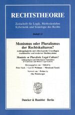 ISBN 9783428071937: Monismus oder Pluralismus der Rechtskulturen? - Anthropologische und ethnologische Grundlagen traditioneller und moderner Rechtssysteme - Monistic or Pluralistic Legal Culture? Anthropological and Ethnological Foundations of Traditional and Modern Legal S