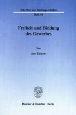 Jan Ziekow: Freiheit und Bindung des Gew Jan Ziekow: Freiheit und Bindung des Gew