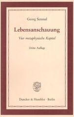 ISBN 9783428073856: Lebensanschauung. - Vier metaphysische Kapitel.