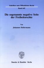 ISBN 9783428079568: Die sogenannte negative Seite der Freiheitsrechte.