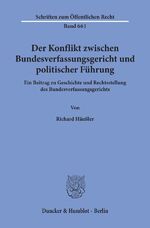 ISBN 9783428080106: Der Konflikt zwischen Bundesverfassungsgericht und politischer Führung. - Ein Beitrag zu Geschichte und Rechtsstellung des Bundesverfassungsgerichts.