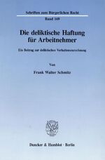 ISBN 9783428080939: Die deliktische Haftung für Arbeitnehmer. – Ein Beitrag zur deliktischen Verhaltenszurechnung.