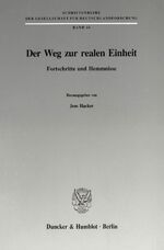 ISBN 9783428081516: Der Weg zur realen Einheit.
