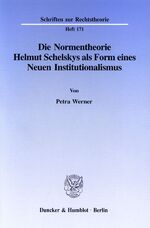 ISBN 9783428082063: Die Normentheorie Helmut Schelskys als Form eines Neuen Institutionalismus.