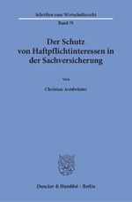 ISBN 9783428082087: Der Schutz von Haftpflichtinteressen in der Sachversicherung.