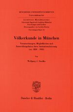 ISBN 9783428082261: Völkerkunde in München. - Voraussetzungen, Möglichkeiten und Entwicklungslinien ihrer Institutionalisierung (ca. 1850 - 1933).