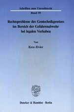 ISBN 9783428082902: Rechtsprobleme des Gentechnikgesetzes im Bereich der Gefahrenabwehr bei legalen Vorhaben.