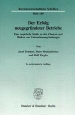 ISBN 9783428083534: Der Erfolg neugegründeter Betriebe : Eine empirische Studie zu den Chancen und Risiken von Unternehmensgründungen (= Betriebswirtschaftliche Schriften Heft 140)