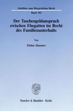 ISBN 9783428085583: Der Taschengeldanspruch zwischen Ehegatten im Recht des Familienunterhalts.