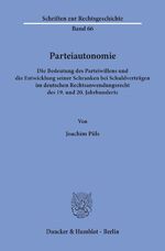 ISBN 9783428085699: Parteiautonomie. - Die Bedeutung des Parteiwillens und die Entwicklung seiner Schranken bei Schuldverträgen im deutschen Rechtsanwendungsrecht des 19. und 20. Jahrhunderts.