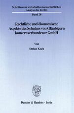 ISBN 9783428087051: Rechtliche und ökonomische Aspekte des Schutzes von Gläubigern konzernverbundener GmbH.