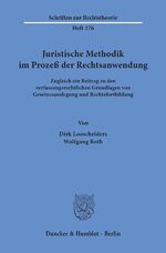 ISBN 9783428087228: Juristische Methodik im Prozeß der Rechtsanwendung. - Zugleich ein Beitrag zu den verfassungsrechtlichen Grundlagen von Gesetzesauslegung und Rechtsfortbildung.