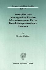 ISBN 9783428087563: Konzeption eines planungsunterstützenden Informationssystems für das Dienstleistungsunternehmen Kommune. - Gezeigt an ausgewählten Beispielen der kommunalen Sozialplanung und Sozialpolitik.