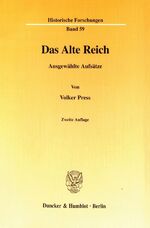 ISBN 9783428091386: Das Alte Reich. - Ausgewählte Aufsätze. In Verbindung mit Stephanie Blankenhorn - Horst Carl - Gabriele Haug-Moritz - Michael Kaiser hrsg. von Johannes Kunisch.