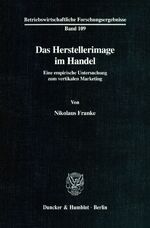 ISBN 9783428091690: Das Herstellerimage im Handel. - Eine empirische Untersuchung zum vertikalen Marketing.