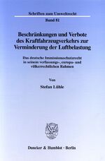 ISBN 9783428093052: Beschränkungen und Verbote des Kraftfahrzeugverkehrs zur Verminderung der Luftbelastung. - Das deutsche Immissionsschutzrecht in seinem verfassungs-, europa- und völkerrechtlichen Rahmen.