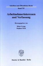 ISBN 9783428093502: Arbeitnehmerinteressen und Verfassung. | Klaus Grupp (u. a.) | Taschenbuch | Paperback | 143 S. | Deutsch | 1998 | Duncker & Humblot | EAN 9783428093502