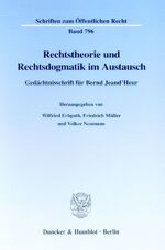 ISBN 9783428093687: Rechtstheorie und Rechtsdogmatik im Austausch. - Gedächtnisschrift für Bernd Jeand'Heur.