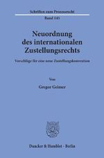 ISBN 9783428094486: Neuordnung des internationalen Zustellungsrechts. - Vorschläge für eine neue Zustellungskonvention.