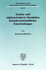 ISBN 9783428094752: System- und objektorientierte Simulation betriebswirtschaftlicher Entscheidungen.