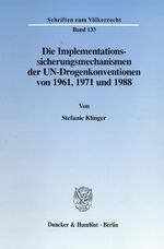 ISBN 9783428095551: Die Implementationssicherungsmechanismen der UN-Drogenkonventionen von 1961, 1971 und 1988.