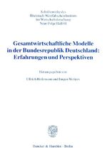 ISBN 9783428095728: Gesamtwirtschaftliche Modelle in der Bundesrepublik Deutschland: Erfahrungen und Perspektiven. (=Schriftenreihe des Rheinisch-westfälischen Instituts für Wirtschaftsforschung Essen, neue Folge, Heft 61).