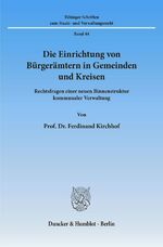 ISBN 9783428095827: Die Einrichtung von Bürgerämtern in Gemeinden und Kreisen. - Rechtsfragen einer neuen Binnenstruktur kommunaler Verwaltung.