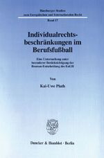 ISBN 9783428095889: Individualrechtsbeschränkungen im Berufsfußball. - Eine Untersuchung unter besonderer Berücksichtigung der Bosman-Entscheidung des EuGH.