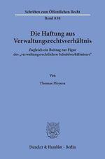 ISBN 9783428101146: Die Haftung aus Verwaltungsrechtsverhältnis. | Zugleich ein Beitrag zur Figur des "verwaltungsrechtlichen Schuldverhältnisses". | Thomas Meysen | Taschenbuch | Schriften zum Öffentlichen Recht | 2000