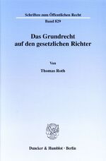 ISBN 9783428101849: Das Grundrecht auf den gesetzlichen Richter.