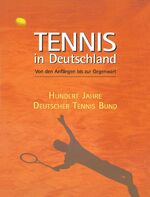 ISBN 9783428108466: Tennis in Deutschland. - Von den Anfängen bis 2002. Zum 100-jährigen Bestehen des Deutschen Tennis Bundes. Hrsg.: Deutscher Tennis Bund e. V.